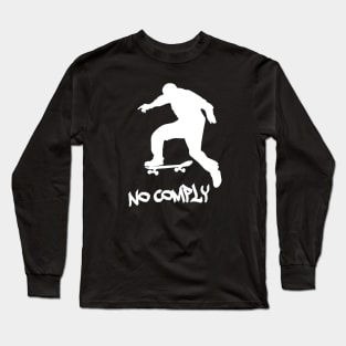 No Comply Long Sleeve T-Shirt